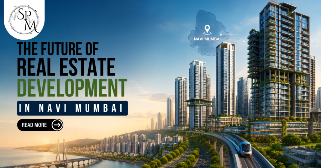 Future of Real Estate Development in Navi Mumbai